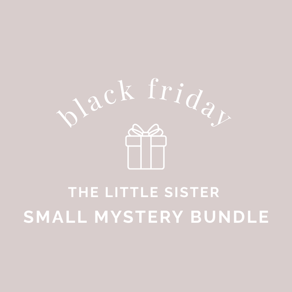 BLACK FRIDAY - Little Sister MINI Mystery Bundle *original value £75+/$131+